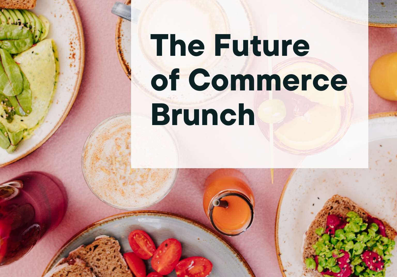 the future of commerce brunch