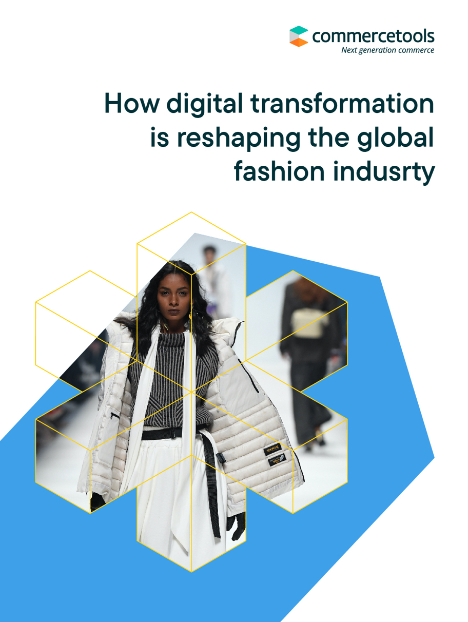 commercetools White Paper: How digital transformation is reshaping the global fashion industry