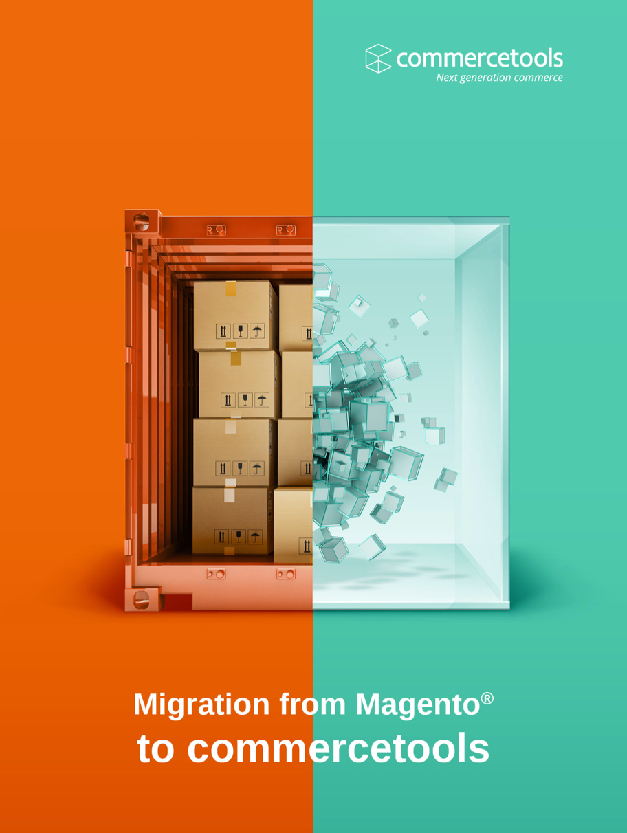 commercetools White Paper: Migration from Magento to commercetools
