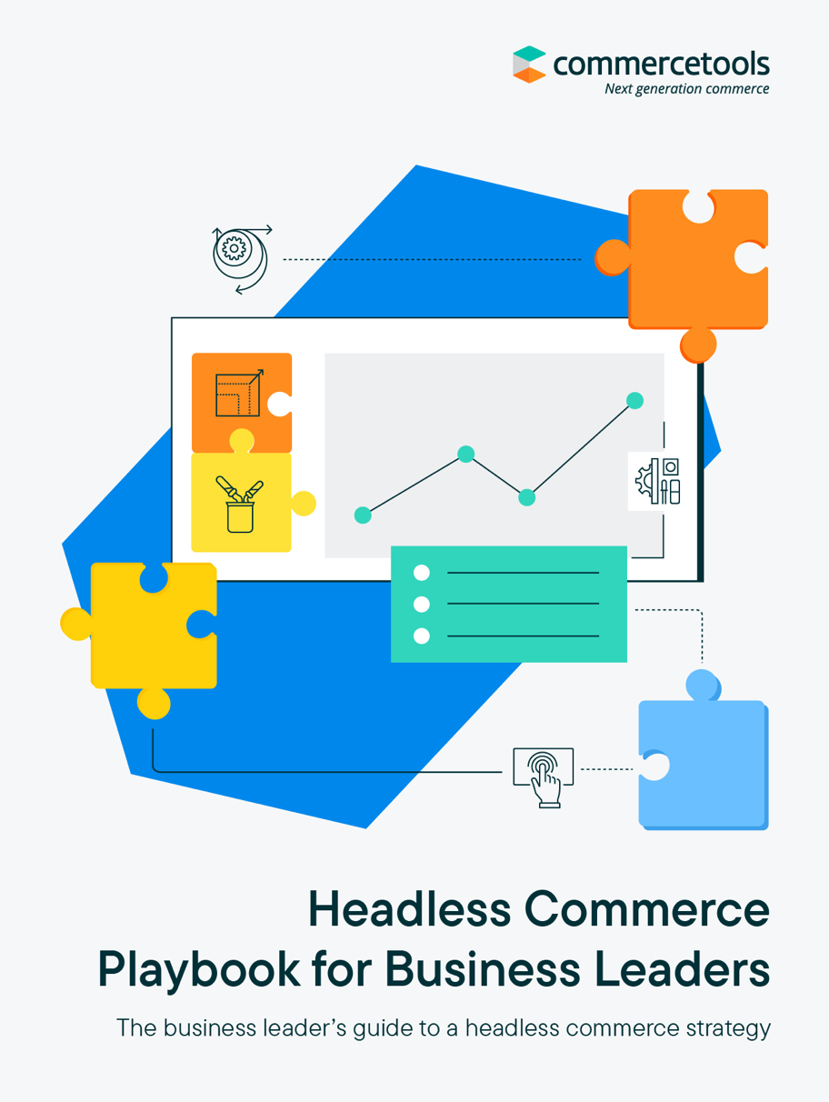 commercetools White Paper: Headless Commerce Playbook for Business Leaders