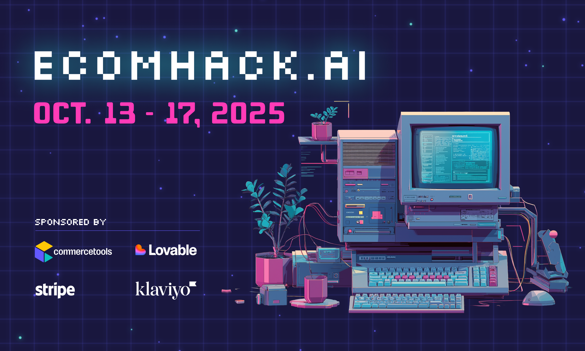 ECOMHACK.AI event announcement for October 13-17, 2025, with sponsors logos and a retro computer setup with plants.