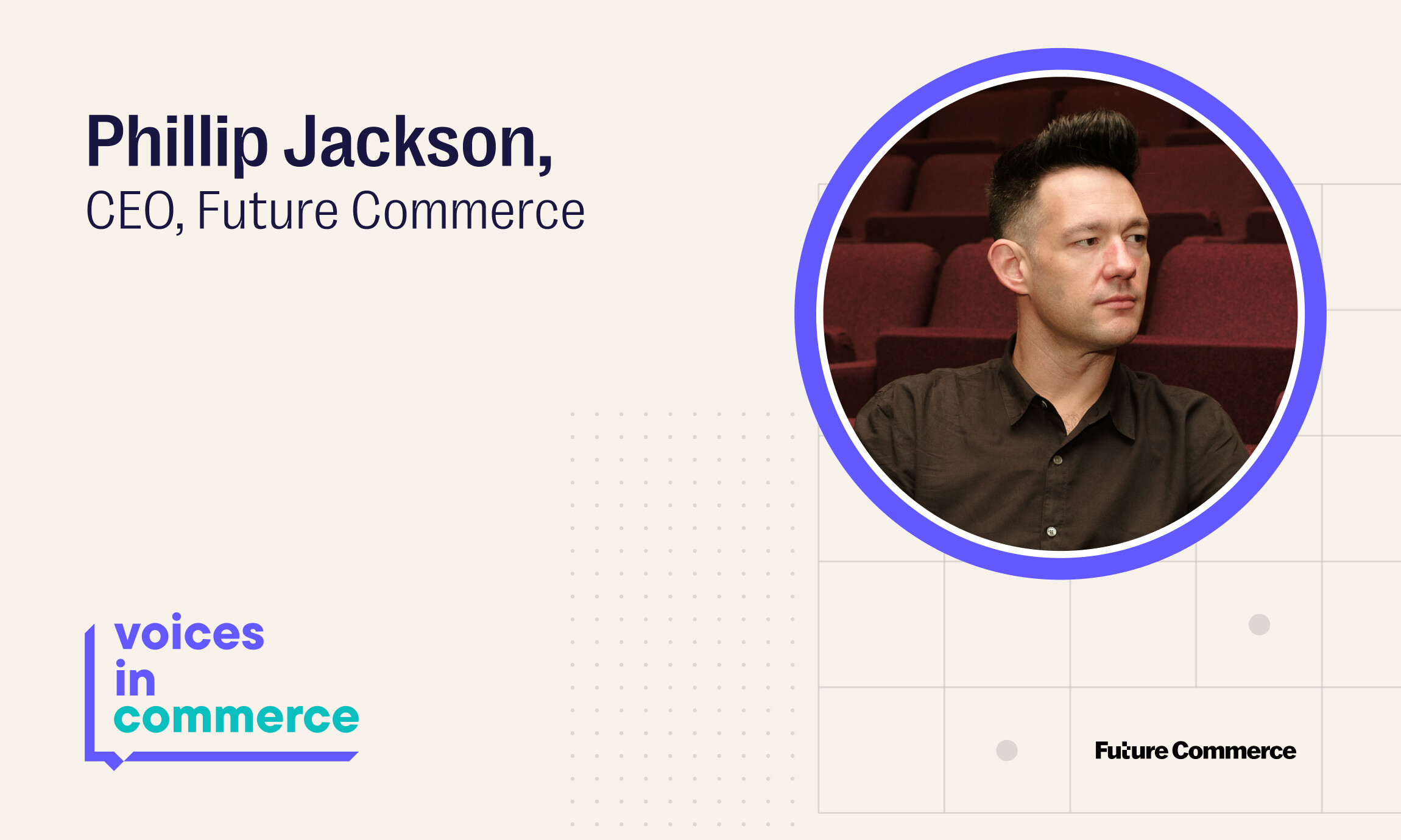 Phillip Jackson Explores the Future of Commerce