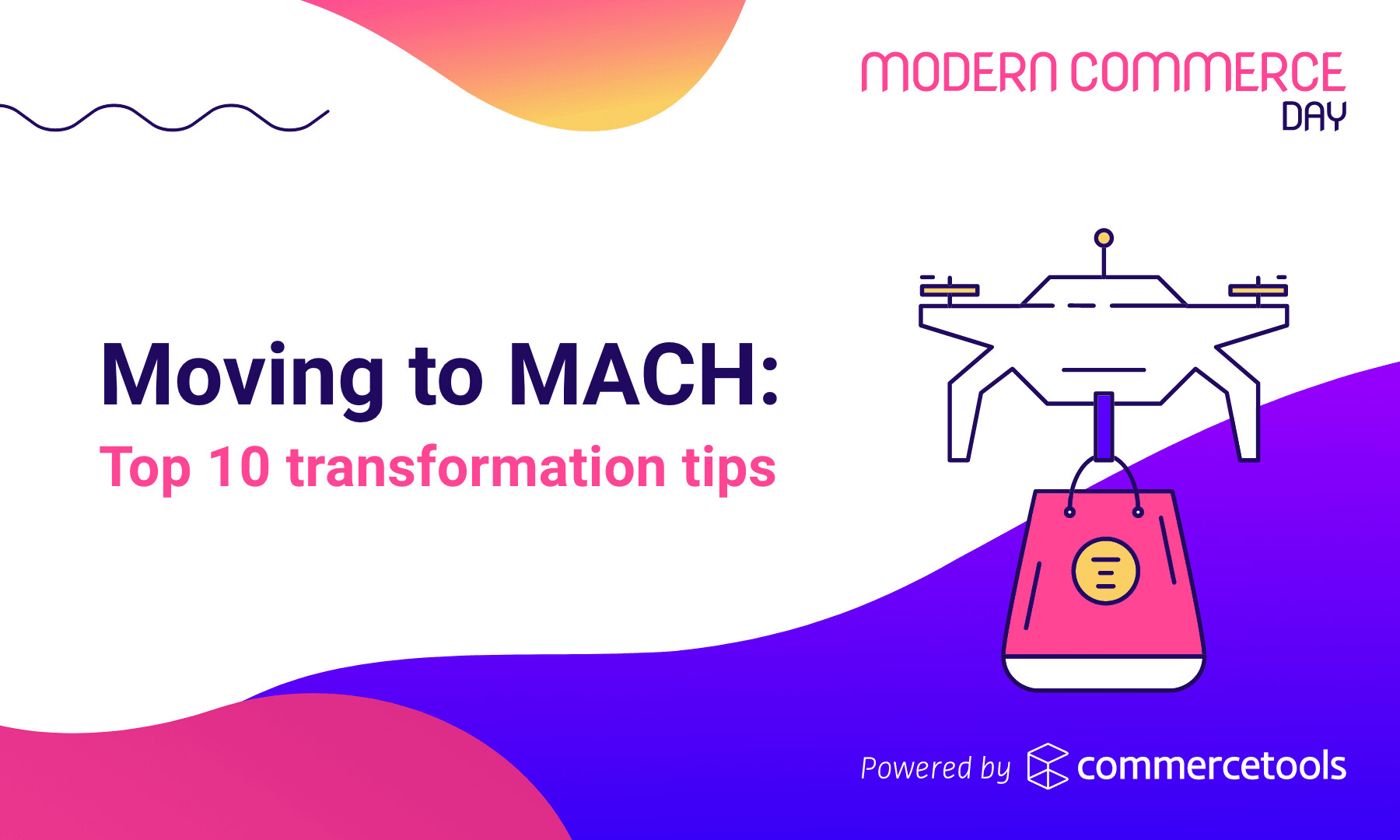 business blog Moving to MACH: Top 10 transformation tips