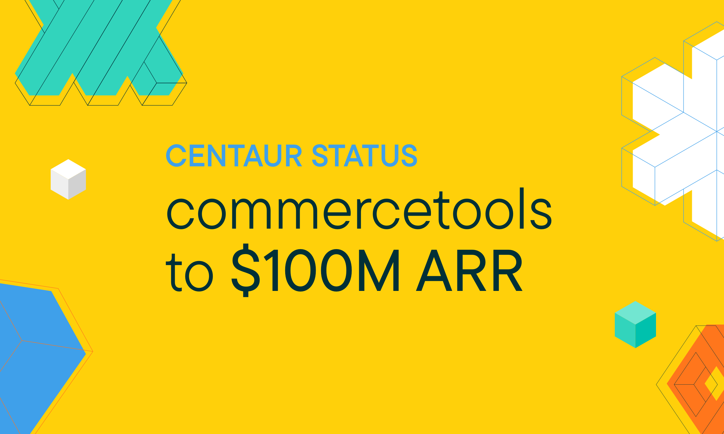 commercetools Achieves Centaur Status Surpassing the $100M Live ARR Milestone