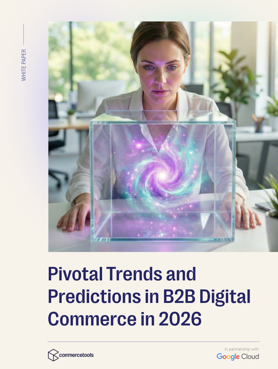 Pivotal Trends and Predictions in B2B Digital Commerce in 2026