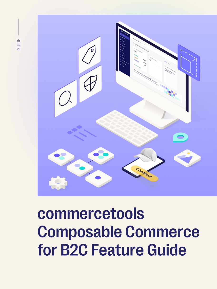 commercetools Composable Commerce for B2C Feature Guide White Paper