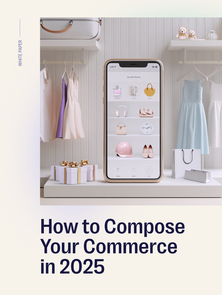 How to Compose Your Commerce in 2025