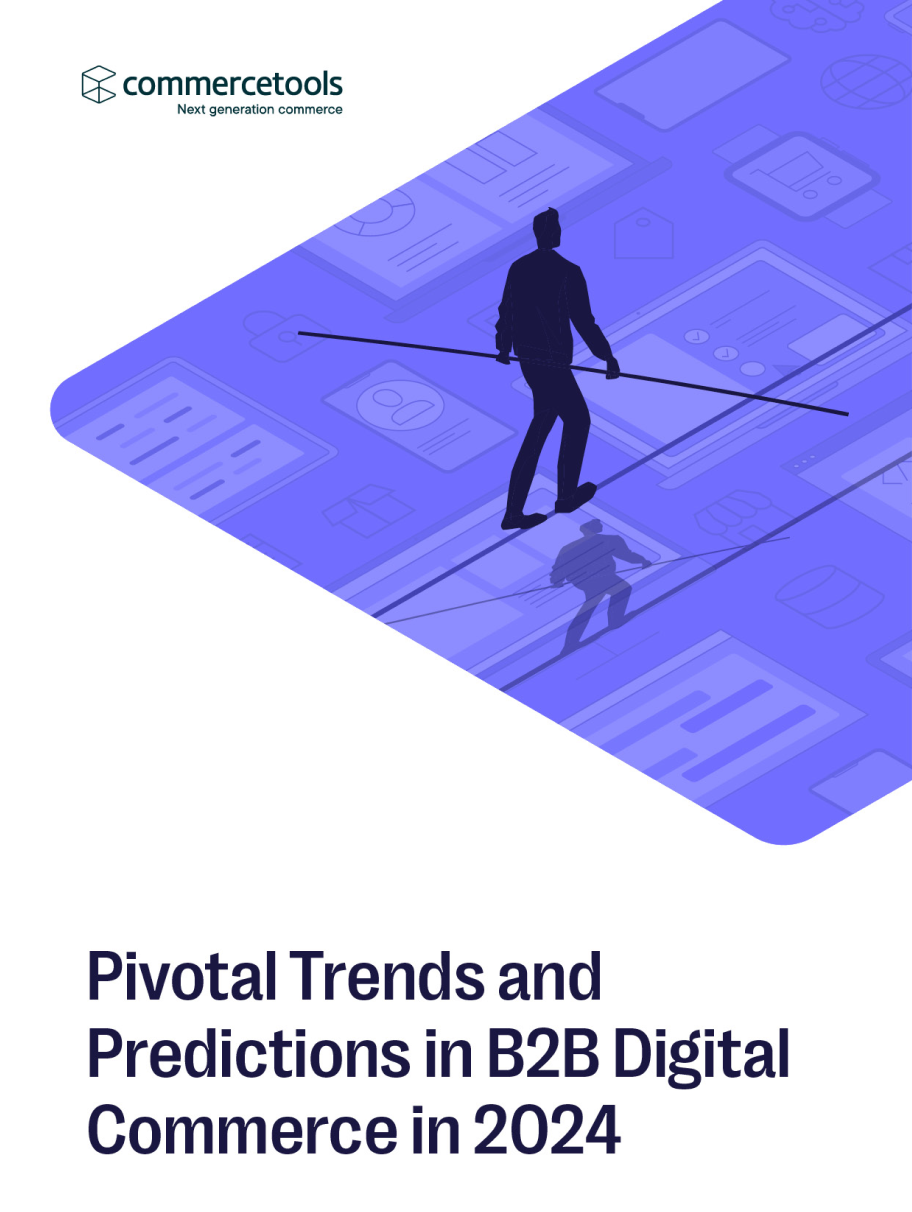 Pivotal Trends and Predictions in B2B Digital Commerce in 2024