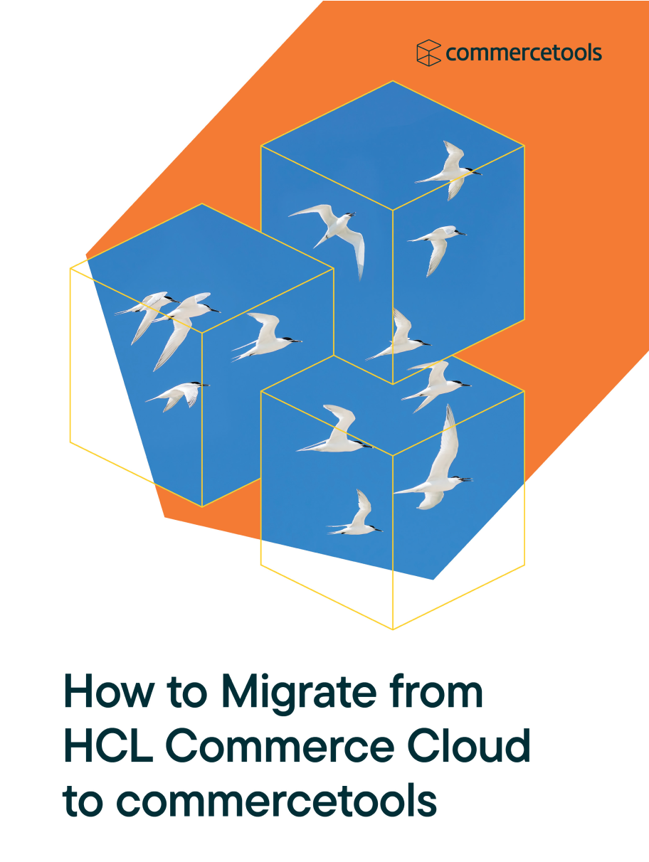 How to Migrate from HCL Commerce Cloud to commercetools