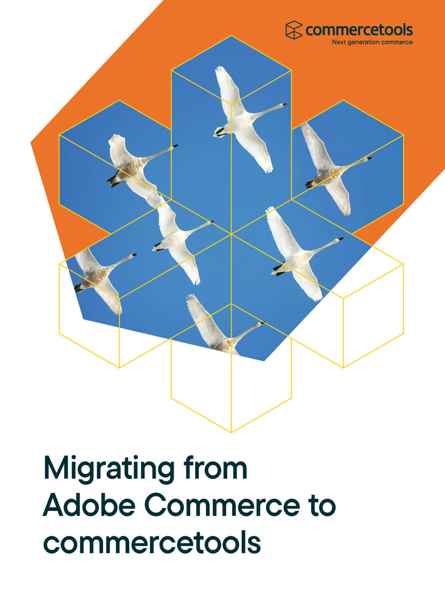 Migrating from Adobe Commerce to commercetools