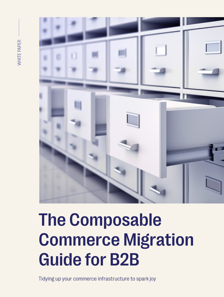 The Composable Commerce Migration Guide for B2B