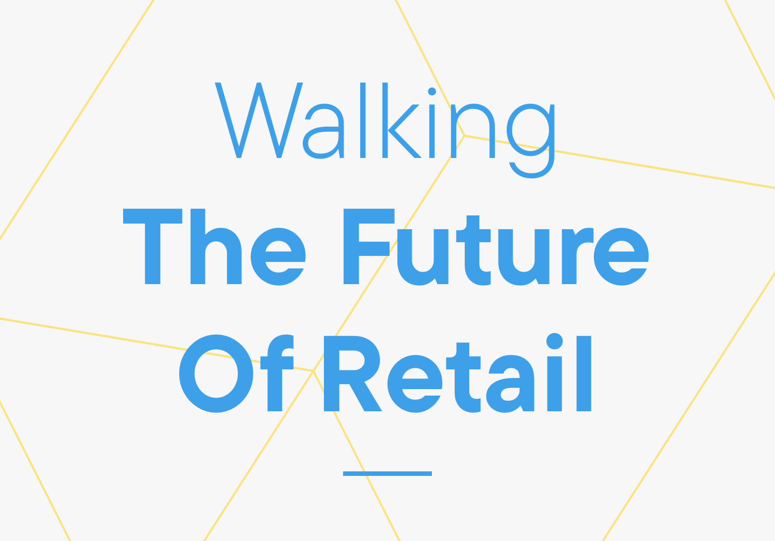 Walking the Future of Retail