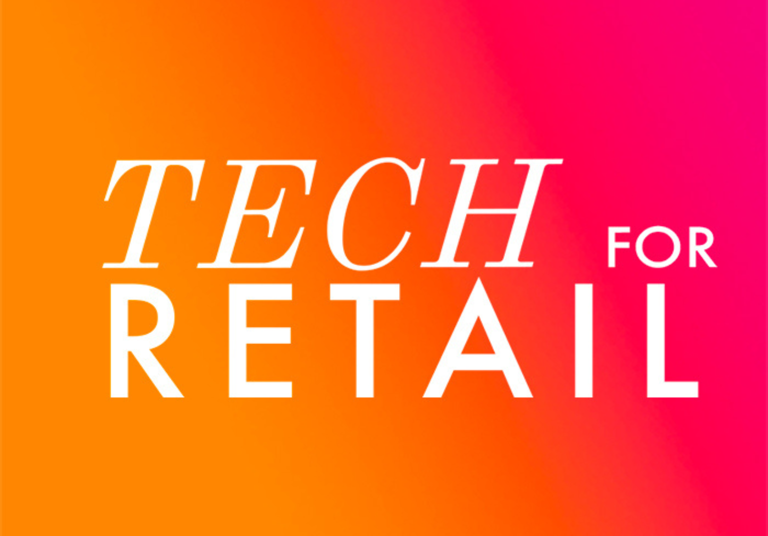 Tech for Retail 2022